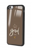 iPhone 6 - 6s Good Today Tasarımlı Glossy Telefon Kılıfı