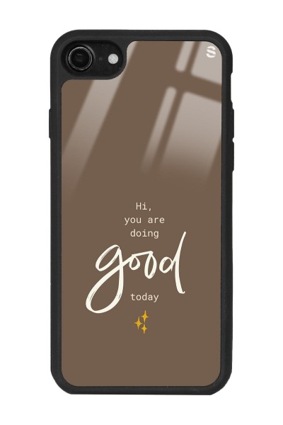 iPhone 7 - 8 - Se Good Today Tasarımlı Glossy Telefon Kılıfı