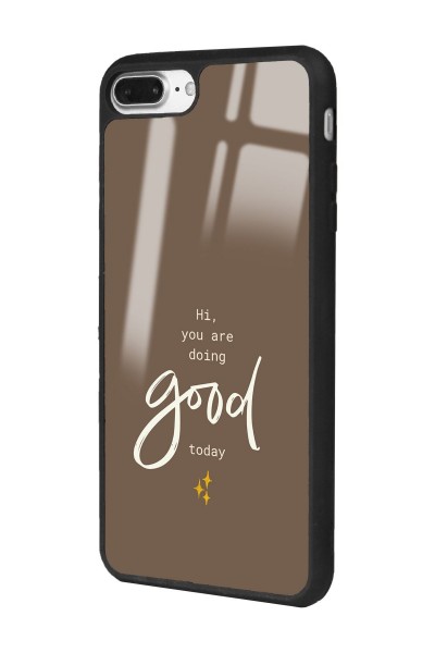 iPhone 7 Plus - 8 Plus Good Today Tasarımlı Glossy Telefon Kılıfı