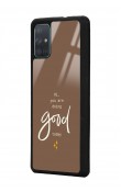 Samsung A71 Good Today Tasarımlı Glossy Telefon Kılıfı
