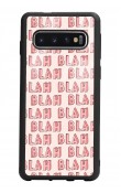 Samsung S10 Blah Blah Tasarımlı Glossy Telefon Kılıfı