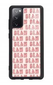 Samsung S20 Fe Blah Blah Tasarımlı Glossy Telefon Kılıfı