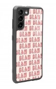 Samsung S21 Blah Blah Tasarımlı Glossy Telefon Kılıfı